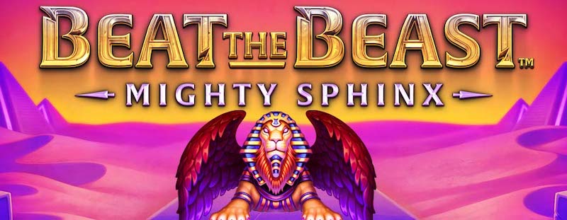 Beat The Beast Mighty Sphinx
