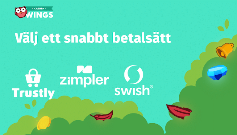 Snabba uttag med Trustly, Swish eller Zimpler